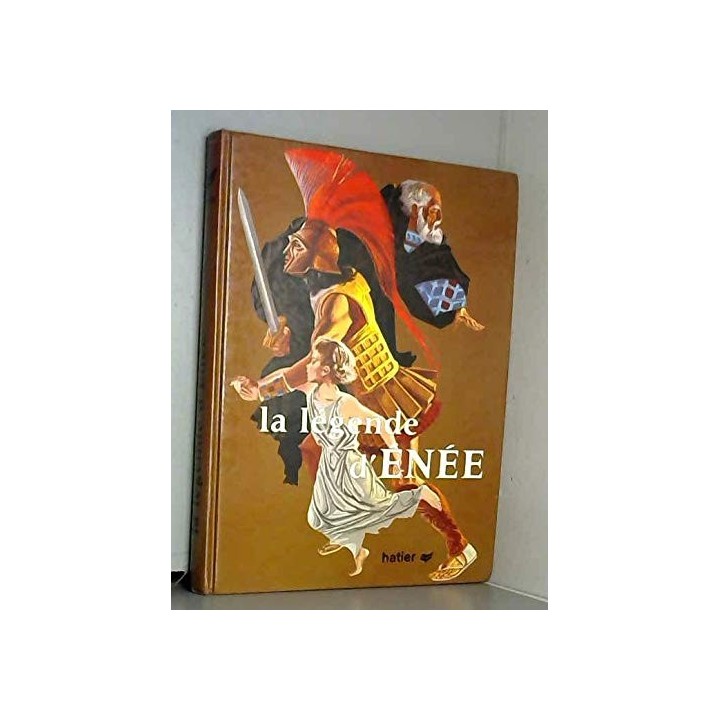 La légende d'énée ( Légende des peuples et des héros )